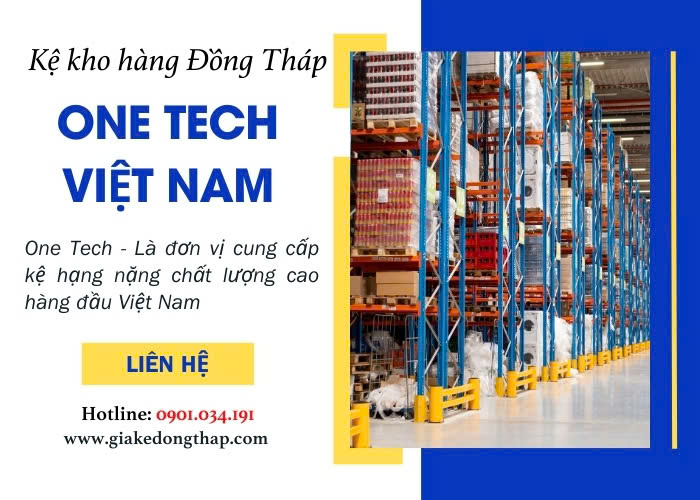 One Tech - Chuyên sản xuất kệ kho hàng Đồng Tháp uy tín